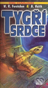 Kniha: Tygří srdce (Andrew Keith a W.R. Forstchen). Poutník, 2008