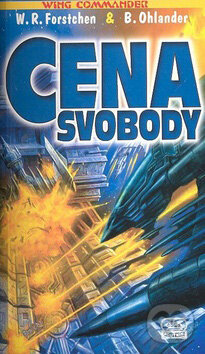 Levně Cena svobody - W.R. Forstchen, Ben Ohlander - kniha z kategorie Fantasy