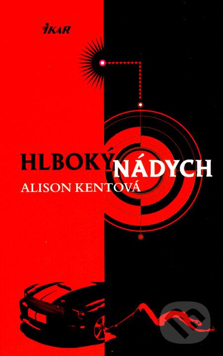 Kniha: Hlboký nádych (Alison Kent). Ikar, 2008