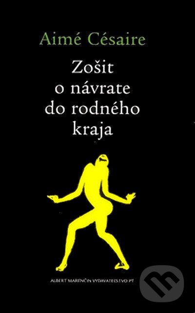 Levně Zošit o návrate do rodného kraja - Aimé Césaire - kniha z kategorie Poézia