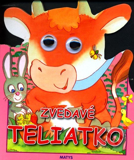 Kniha: Zvedavé teliatko (Matys). Matys, 2008
