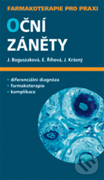 Kniha: Oční záněty (Jarmila Boguszáková a kolektív). Maxdorf, 2007