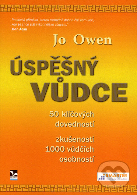 Levně Úspěšný vůdce (50 klíčových dovedností, zkušenosti 1000 vůdčích osobností) - kniha z kategorie Motivácia a sebarozvoj