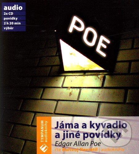 Audiokniha: Jáma a kyvadlo a jiné povídky (Edgar Allan Poe). Tympanum, 2008