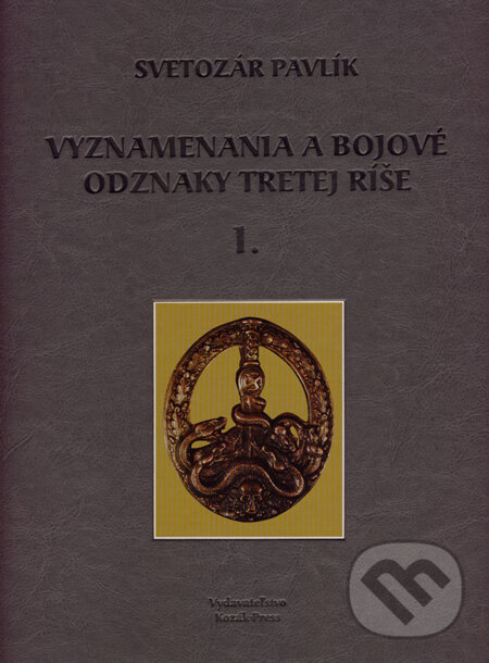 Levně Vyznamenania a bojové odznaky Tretej ríše 1 (darčeková väzba) - kniha z kategorie 20. storočia