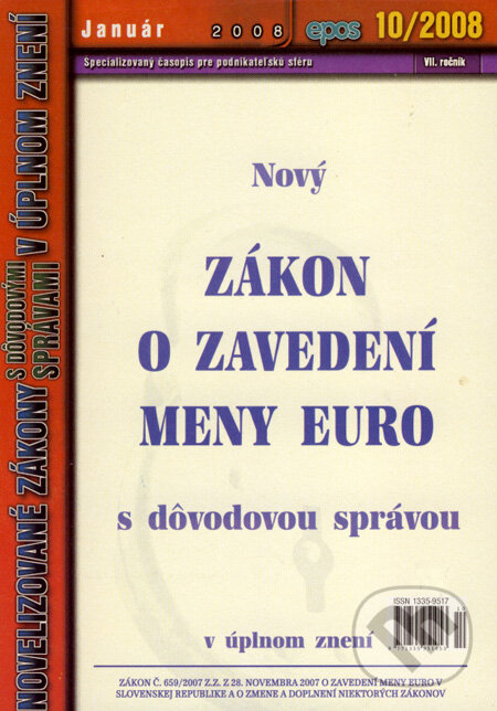 Nový Zákon o zavedení meny euro, Epos, 2008