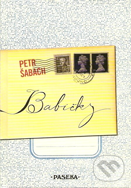 Levně Babičky - Petr Šabach - kniha z kategorie Beletria