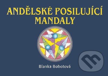 Levně Andělské posilující mandaly - Blanka Bobotová - kniha z kategorie Spiritualita
