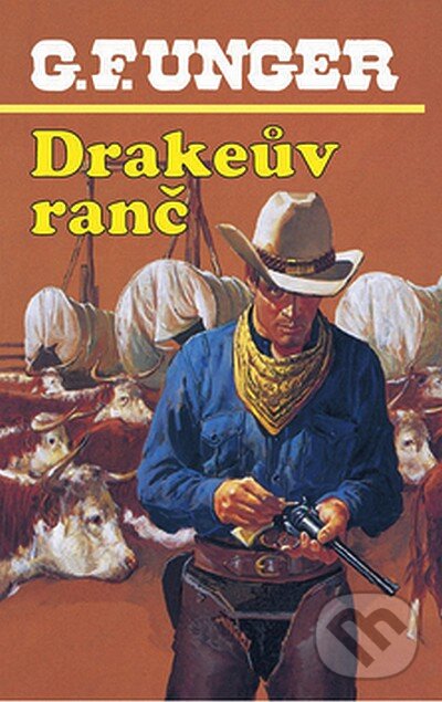 Drakeův ranč - G. F. Unger, Moba, 2003