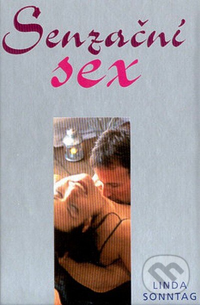 Kniha: Senzační sex (Linda Sonntag). Cesty, 2002