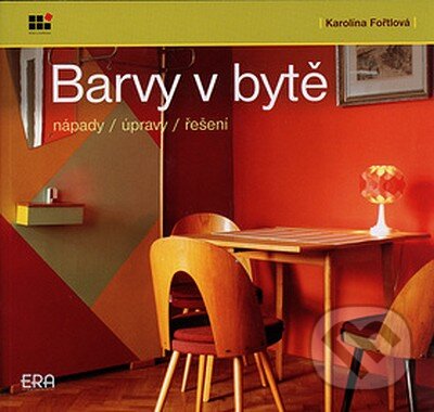 Kniha: Barvy v bytě (Karolína Fořtlová). CAD PRESS, 2005