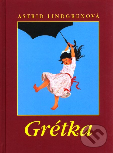 Grétka - Astrid Lindgren, Slovart, 2008
