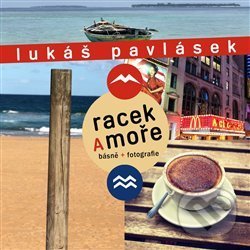 Levně Racek a moře - Lukáš Pavlásek - kniha z kategorie Poézia