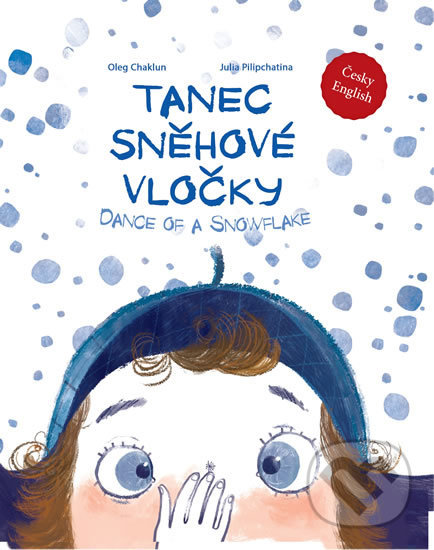 Levně Tanec sněhové vločky - Oleg Chaklun, Julia Pilipchatina (ilustrátor) - kniha z kategorie Rozprávky