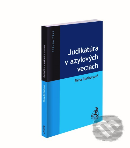 Levně Judikatúra v azylových veciach - Elena Berthotyová - kniha z kategorie Vysoké školy