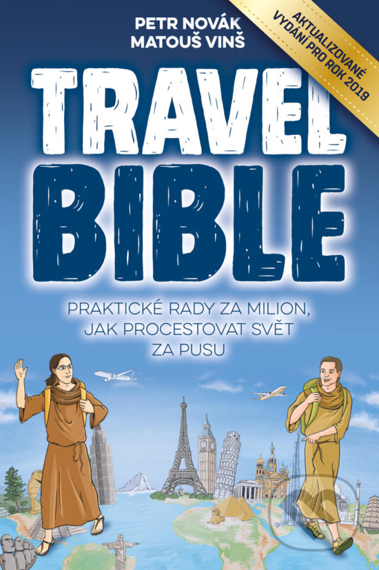 Levně Travel Bible 2019 (Praktické rady za milion, jak procestovat svět za pusu) - kniha z kategorie Mapy a cestovanie