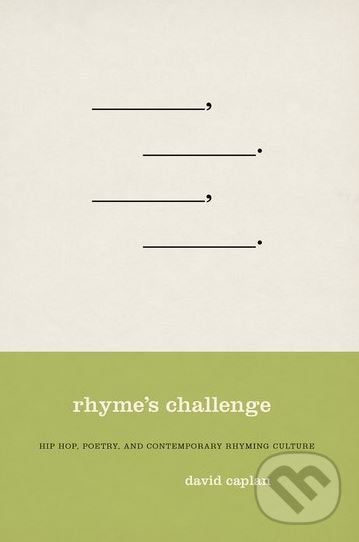Levně Rhyme's Challenge (Hip Hop, Poetry, and Contemporary Rhyming Culture) - kniha z kategorie Hudba