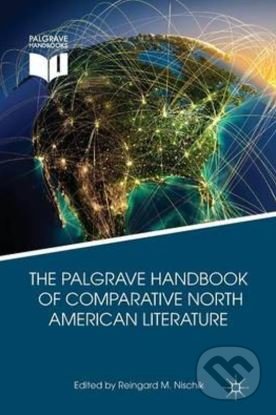 Levně The Palgrave Handbook of Comparative North American Literature - kniha z kategorie Humanitné a spoločenské vedy