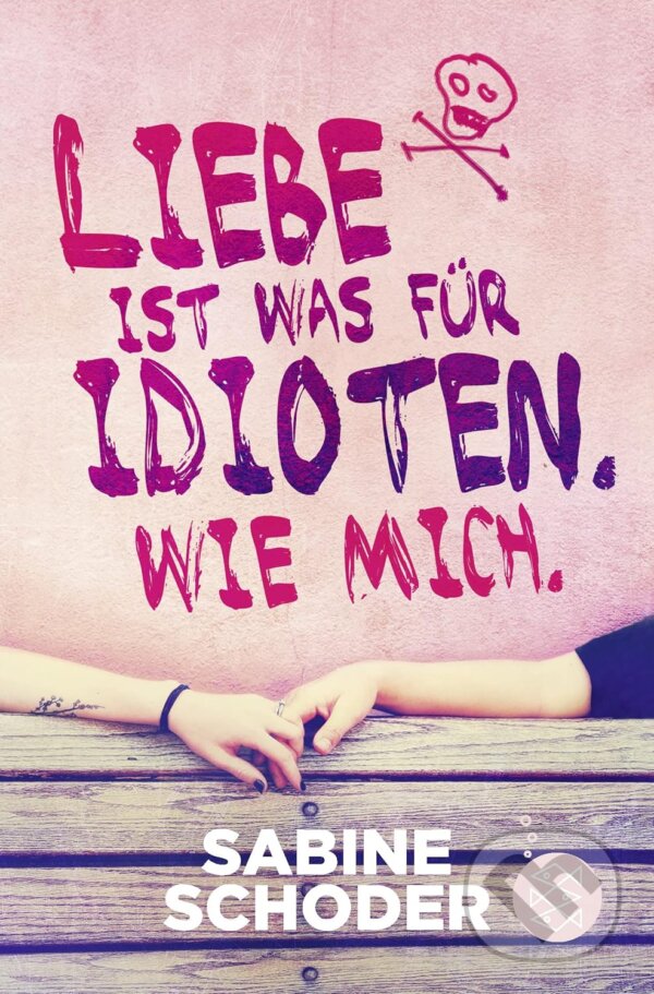 Kniha Liebe ist was für Idioten. Wie mich.