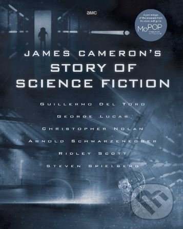Levně James Cameron's Story of Science Fiction - Randall Frakes, Brooks Peck - kniha z kategorie Sci-fi