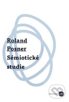 Levně Sémiotické studie - Roland Posner - kniha z kategorie Literárna veda