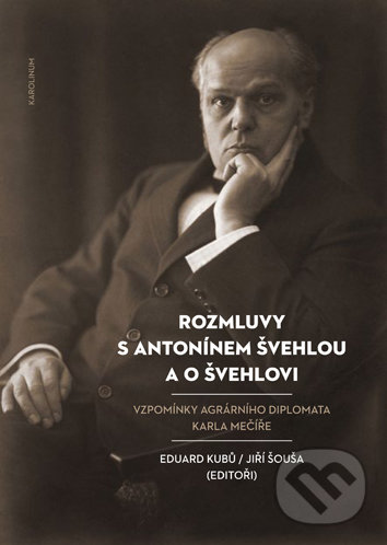 Levně Rozmluvy s Antonínem Švehlou a o Švehlovi (Vzpomínky agrárního diplomata Karla Mečíře) - kniha z kategorie Sociológia