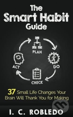 Levně The Smart Habit Guide (37 Small Life Changes Your Brain Will Thank You for Making) - kniha z kategorie Humanitné a spoločenské vedy