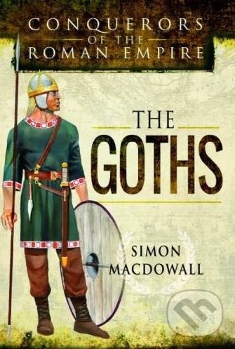 Levně The Goths - Simon MacDowall - kniha z kategorie História
