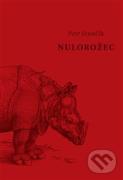 Levně Nulorožec - Petr Stančík - kniha z kategorie Detektívky, trilery a horory