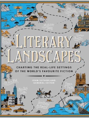 Levně Literary Landscapes (Charting the Real-Life Settings of the World’s Favourite Fiction) - kniha z kategorie Beletria