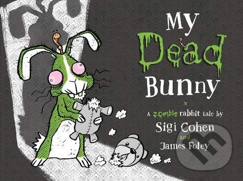 Levně My Dead Bunny - James Foley - kniha z kategorie Beletria