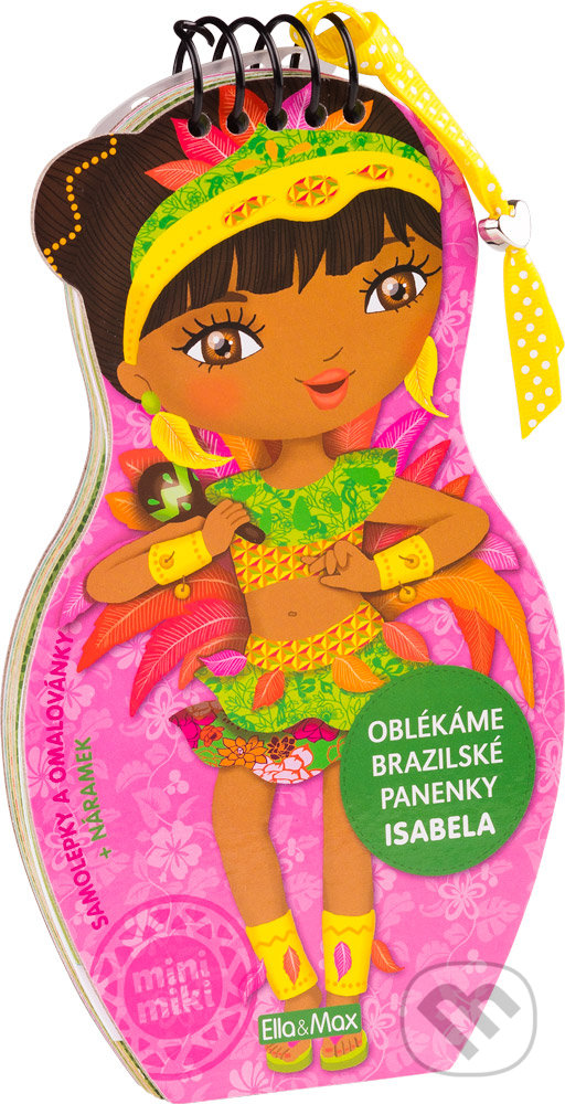 Levně Oblékáme brazilské panenky - Isabela (Samolepky a omalovánky + náramek) - kniha z kategorie Pre deti