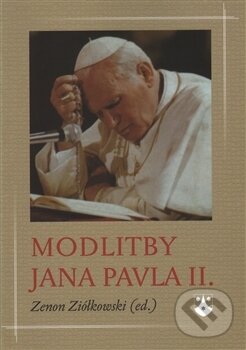 Modlitby Jana Pavla II. - Zenon Ziólkowski, Karmelitánské nakladatelství, 2014