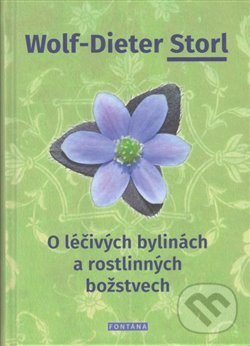 Levně O léčivých bylinách a rostlinných božstvech - Wolf-Dieter Storl - kniha z kategorie Alternatívna medicína