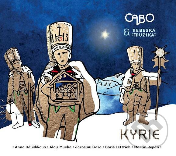 Levně Cabo & Nebeská muzika: Kyrie - Cabo & Nebeská muzika