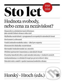 Levně Sto let. Hodnota svobody, nebo cena za nezávislost? - kniha z kategorie História