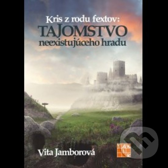 Levně Kris z rodu fextov: Tajomstvo neexistujúceho hradu - kniha z kategorie Fantasy