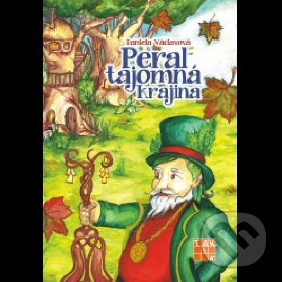 Levně Peral tajomná krajina - Daniela Václavová - kniha z kategorie Rozprávky