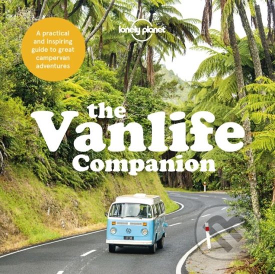 The Vanlife Companion - Ed Bartlett, Lonely Planet, 2018