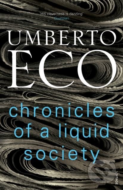 Chronicles of a Liquid Society - Umberto Eco, Vintage, 2018
