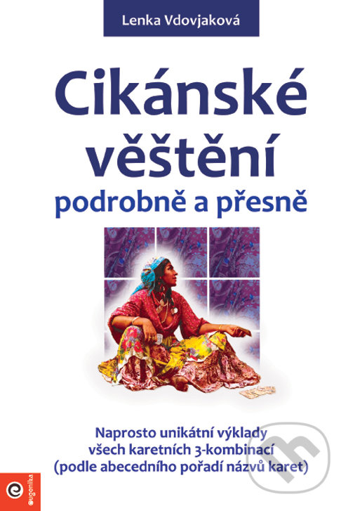 Levně Cikánske věštění podrobně a přesně - Lenka Vdovjaková - kniha z kategorie Veštenie z kariet