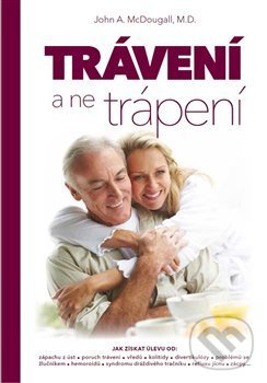 Levně Trávení, a ne trápení - John A. McDougall - kniha z kategorie Alternatívna medicína