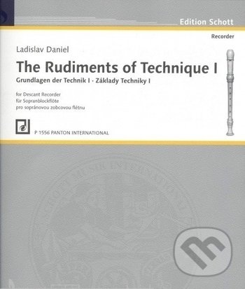 Levně The Rudiments of Technique I / Grundlagen der Technik I / Základy techniky I pro sopránovou zobcovou flétnu - kniha z kategorie Škola hrania