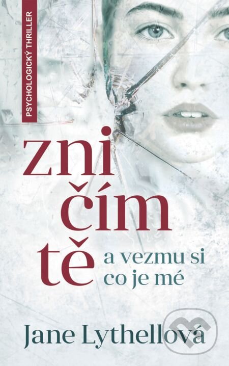 E-kniha: Zničím tě a vezmu si, co je mé (Jane Lythell). Metafora, 2018