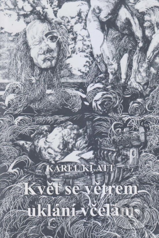 Levně Květ se větrem uklání včelám - Karel Klatt - kniha z kategorie Poézia
