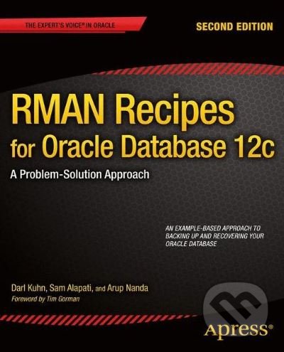 Levně RMAN Recipes for Oracle Database 12c (A Problem-Solution Approach) - kniha z kategorie Počítače a internet