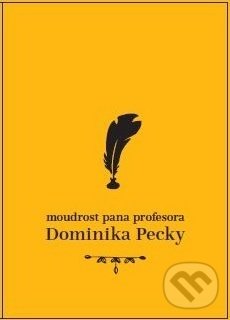 Levně Moudrost pana profesora Dominika Pecky - kniha z kategorie Spiritualita