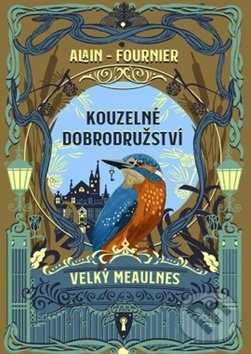 Levně Kouzelné dobrodružství (Velký Meaulnes) - Henri Alain-Fournier - kniha z kategorie Beletria