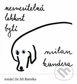 Nesnesitelná lehkost bytí - Milan Kundera, Tympanum, 2018