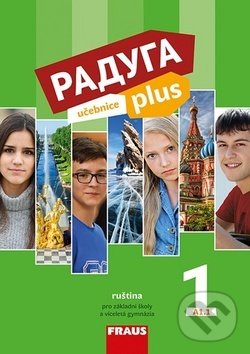 Levně Raduga plus 1 - Učebnice (ruština pro základní školy a víceletá gymnázia) - kniha z kategorie Jazykové učebnice a slovníky